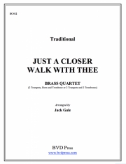 ジャスト・ア・クローサー・ウォーク・ウィズ・ジー （金管四重奏）【Just a Closer Walk with Thee】