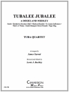 記年祭（ユーフォニアム＆テューバ四重奏)【Tubalee Jubilee】