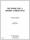 ウィー・ウィッシュ・ア・メリー・クリスマス（ユーフォニアム＆テューバ四重奏)【We Wish You A Merry Christmas】