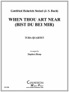 あなたがそばにいたら（ユーフォニアム＆テューバ四重奏)【When Thou Be Near (Bist du bei Mir)】