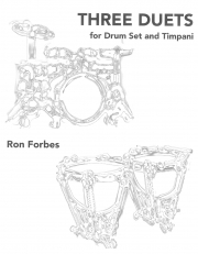 ドラムセットとティンパニの為の3つのデュエット  (ロン・フォーブス)  (打楽器二重奏)【Three Duets for Drum Set & Timpani】