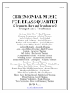 セレモニアル・ミュージック・フォー・ブラス・カルテット（コンプリート・セット）（金管四重奏）【Ceremonial Music for Brass Quartet (complete set)】