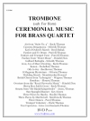 セレモニアル・ミュージック・フォー・ブラス・カルテット（トロンボーン／ホルン）（金管四重奏）【Ceremonial Music for Brass Quartet (trombone sub for horn)】