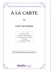ア・ラ・カルト（5つのメニュー）(ゴフ・リチャーズ)（金管九重奏+打楽器）【A La Carte】