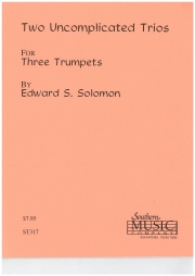 2つのやさしい三重奏曲（エドワード・ソロモン） (トランペット三重奏）【Two Uncomplicated Trios】