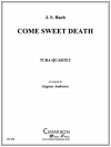 甘き死よ、来たれ（ユーフォニアム＆テューバ四重奏)【Come, Sweet Death】