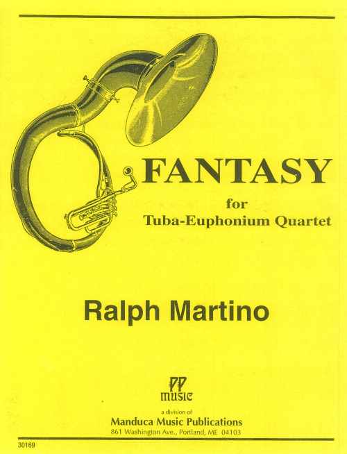 ユーフォ テューバの為のファンタジー ラルフ マルティーノ ユーフォニアム テューバ四重奏 Fantasy 吹奏楽の楽譜販売はミュージックエイト