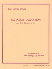 オーディションの為の6つの小品（ジャン=ミッシェル・デュファイエ）  (クラリネット三重奏）【Six Pieces D'audition】