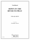 祈るために川へ（ユーフォニアム＆テューバ四重奏)【Down in the River to Pray】