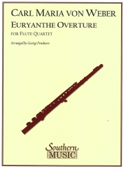 オイリアンテ序曲（カール・マリア・フォン・ウェーバー）　 (フルート四重奏)【Overture Euryanthe】