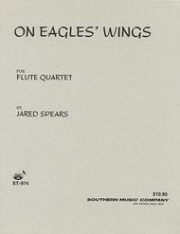 オン・イーグルス・ウィングス（ジャリッド・スピアーズ） (フルート四重奏)【On Eagles' Wings】