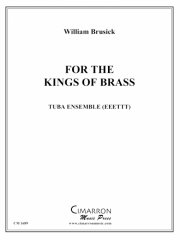 キング・オブ・ブラス（ユーフォニアム＆テューバ六重奏)【For the Kings of Brass】