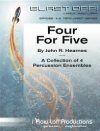 5人の為の4曲  (ジョン・R・ハーンズ) （打楽器五重奏）【Four For Five】