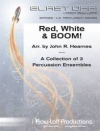 Red, White & BOOM!（打楽器五～七重奏）【Red, White & BOOM!】