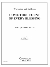 すべての祝福の泉に来たれ（ユーフォニアム＆テューバ四重奏)【Come Thou Fount of Every Blessing】