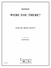 おまえはそこにいたか？（ユーフォニアム＆テューバ四重奏)【Were You There?】