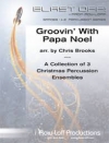 サンタクロースとグルーヴィン（打楽器五～七重奏）【Groovin' With Papa Noel】
