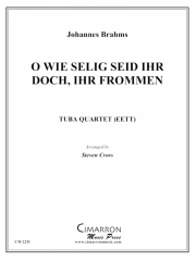 信ずる者はすべて幸なり（ユーフォニアム＆テューバ四重奏)【O Wie Selig Seid Ihr Doch, Ihr Frommen】