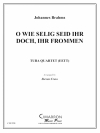 信ずる者はすべて幸なり（ユーフォニアム＆テューバ四重奏)【O Wie Selig Seid Ihr Doch, Ihr Frommen】