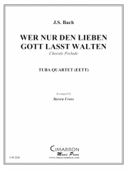 ただ愛する神にのみ信頼する者は（ユーフォニアム＆テューバ四重奏)【Wer Nur Den Lieben Gott Lasst Walten】