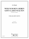 ただ愛する神にのみ信頼する者は（ユーフォニアム＆テューバ四重奏)【Wer Nur Den Lieben Gott Lasst Walten】