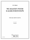 我らは急ぎゆく（ユーフォニアム＆テューバ四重奏)【We Hasten with Eager Footsteps】