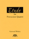 打楽器四重奏の為のエチュード（ガーウッド・ウェイリー）（打楽器四重奏）【Etude for Percussion Quartet】
