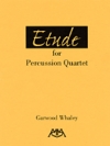 打楽器四重奏の為のエチュード（ガーウッド・ウィアリー）（打楽器四重奏）【Etude for Percussion Quartet】