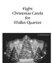 クリスマス・キャロル集 （マリンバ四重奏）【CHRISTMAS CAROLS FOR Mallet Quartet】
