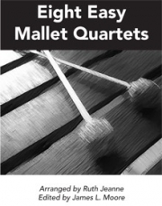 易しいマレット四重奏8曲集 （打楽器四重奏）【EIGHT EASY MALLET QUARTETS】