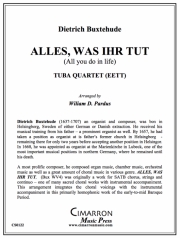 あなたが行うすべて (ディートリヒ・ブクステフーデ)（ユーフォニアム＆テューバ四重奏)【Alles, was ihr tut (All you do in Life)】