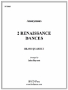 ２つのルネサンス舞曲 (金管四重奏)【2 Renaissance Dances】
