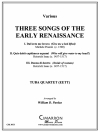 初期ルネサンスの3つの歌（ユーフォニアム＆テューバ四重奏)【Three Songs of the Early Renaissance】