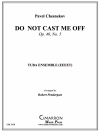 ドゥー・ノット・キャスト・ミー・オフ（ユーフォニアム＆テューバ五重奏)【Do Not Cast Me Off】