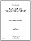 ファンタジー・オン・カム・ソゥ・ファウント（ユーフォニアム＆テューバ二重奏)【Fantasy on Come Thou Fount】