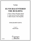 エルヴィスはビルに入った（ユーフォニアム＆テューバ四重奏)【Elvis Has Entered the Building】