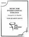 ミュージック・フォー・インターナショナル・テューバ・デー (ユーフォニアム&テューバ四重奏）【Music for International Tuba Day】