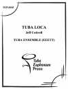 テューバ・ロカ (ユーフォニアム&テューバ六重奏）【Tuba Loca】
