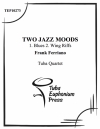 トゥー・ジャズ・ムード (ユーフォニアム&テューバ四重奏）【Two Jazz Moods】