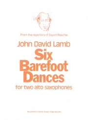 6つのベアフット・ダンス（ジョン・デイビット・ラム） (アルトサックス二重奏)【Six Barefoot Dances】
