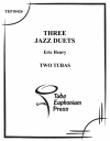3つのジャズデュエット (テューバ二重奏）【Three Jazz Duets】