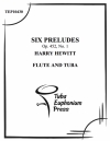 6つの前奏曲 （ハリー・ヒューイット）(フルート＆テューバ二重奏）【6 Preludes】