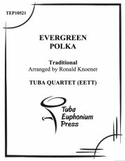 エバーグリーン・ポルカ (ユーフォニアム&テューバ四重奏）【Evergreen Polka】