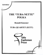 テューバ-ネッテ・ポルカ (ユーフォニアム&テューバ四重奏）【Tuba-nette Polka】