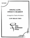 静かに揺れよ、懐かしのチャリオット (ユーフォニアム&テューバ三重奏）【Swing Low, Sweet Chariot】