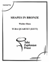 シェイプス・イン・ブロンズ (ユーフォニアム&テューバ四重奏）【Shapes in Bronze】