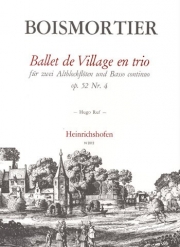 バレエ・ヴィレッジ・トリオ  (リコーダー二重奏+ピアノ)【Ballet de Village en trio Op. 52 No. 4】