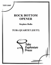 ロック・ボトム・オープナー (ユーフォニアム&テューバ四重奏）【Rock Bottom Opener】