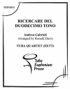 リチェルカーレ・デル・デュオデシーモ・トーノ (ユーフォニアム&テューバ四重奏）【Ricercare del Duodecimo Tono】