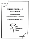 3つのコラール前奏曲 (ユーフォニアム&テューバ二重奏）【Three Chorale Preludes】